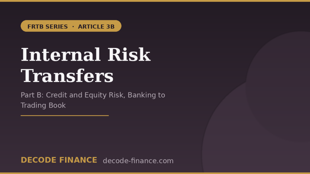 Internal Risk Transfer