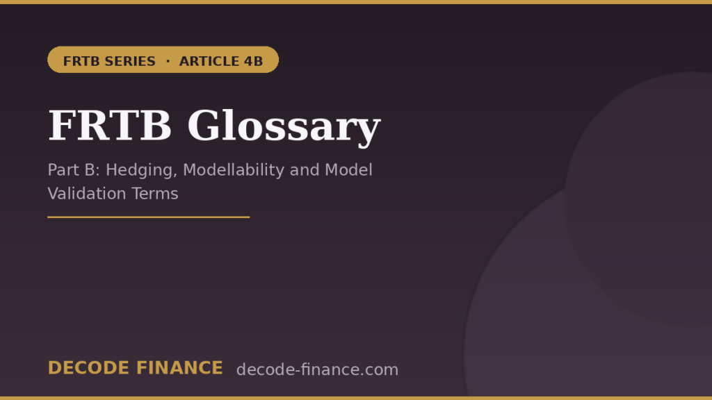 FRTB Glossary, Part B